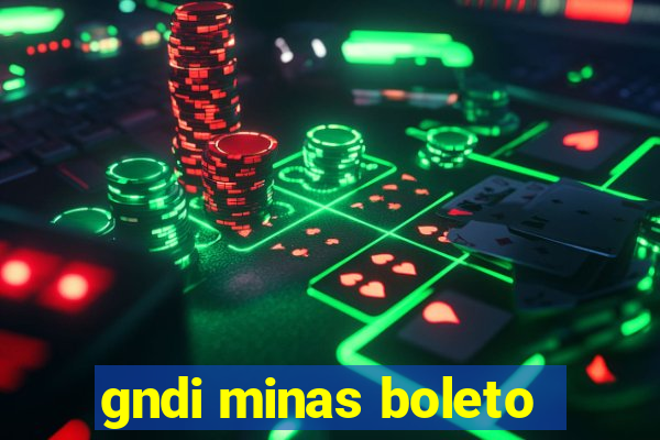 gndi minas boleto